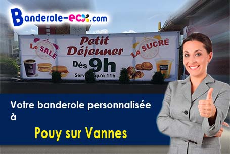Recevez votre banderole personnalisée à Pouy-sur-Vannes (Aube/10290)