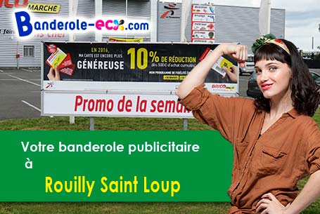 A Rouilly-Saint-Loup (Aube/10800) recevez votre banderole personnalisée