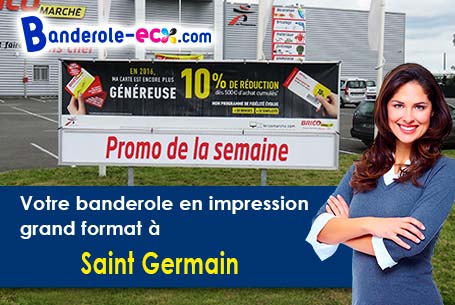 A Saint-Germain (Aube/10120) recevez votre banderole publicitaire