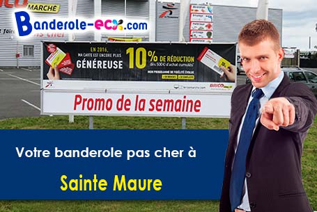 Recevez votre banderole pas cher à Sainte-Maure (Aube/10150)