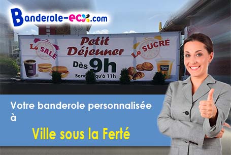 Recevez votre banderole publicitaire à Ville-sous-la-Ferté (Aube/10310)