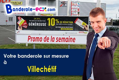 Recevez votre banderole publicitaire à Villechétif (Aube/10410)