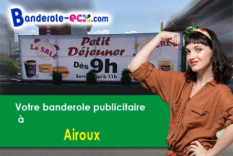 A Airoux (Aude/11320) recevez votre banderole pas cher