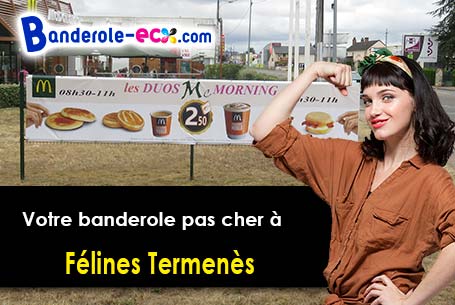 A Félines-Termenès (Aude/11330) impression de banderole publicitaire
