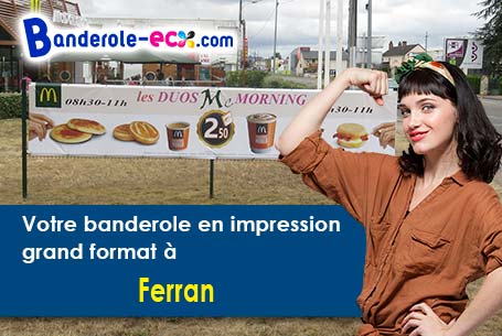 Recevez votre banderole pas cher à Ferran (Aude/11240)