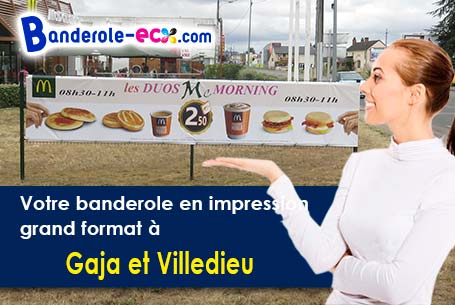 Recevez votre banderole pas cher à Gaja-et-Villedieu (Aude/11300)