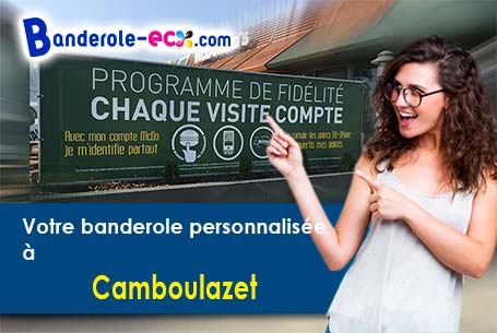 Recevez votre banderole personnalisée à Camboulazet (Aveyron/12160)