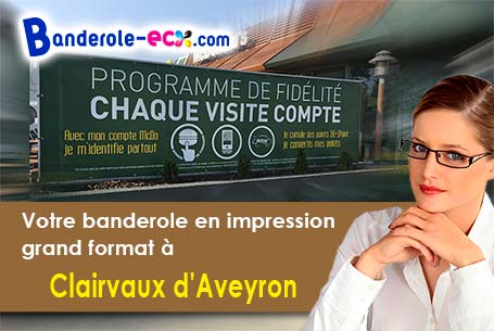 A Clairvaux-d'Aveyron (Aveyron/12330) recevez votre banderole publicitaire