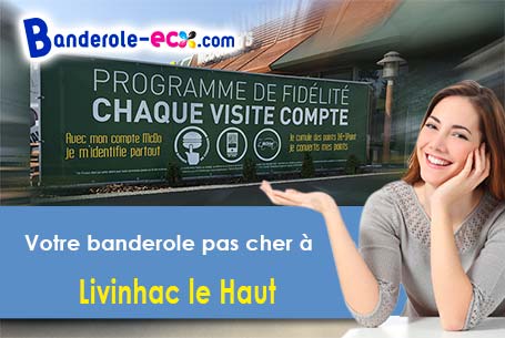 Recevez votre banderole publicitaire à Livinhac-le-Haut (Aveyron/12300)