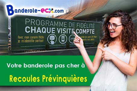 A Recoules-Prévinquières (Aveyron/12150) recevez votre banderole personnalisée