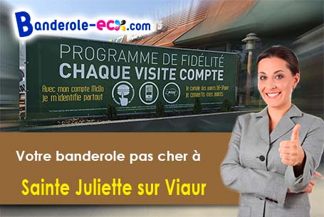 A Sainte-Juliette-sur-Viaur (Aveyron/12120) recevez votre banderole pas cher