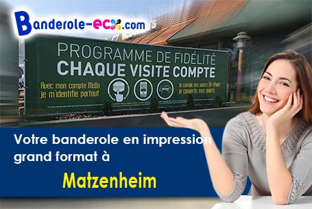 Création gratuite de votre banderole publicitaire à Matzenheim (Bas-Rhin/67150)