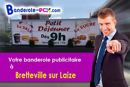 A Bretteville-sur-Laize (Calvados/14680) recevez votre banderole pas cher