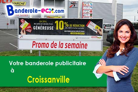 A Croissanville (Calvados/14370) impression de banderole publicitaire
