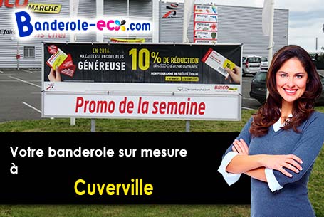 Recevez votre banderole personnalisée à Cuverville (Calvados/14840)