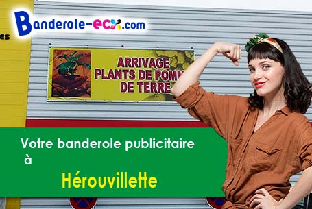 A Hérouvillette (Calvados/14850) recevez votre banderole pas cher