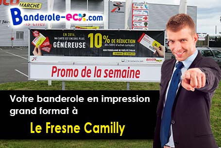 Recevez votre banderole personnalisée à Le Fresne-Camilly (Calvados/14480)