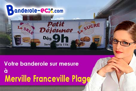 Recevez votre banderole pas cher à Merville-Franceville-Plage (Calvados/14810)