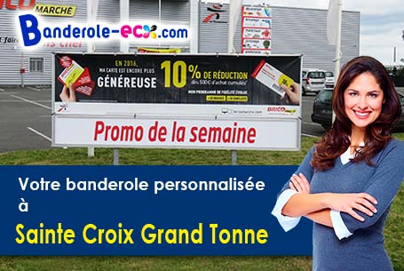 A Sainte-Croix-Grand-Tonne (Calvados/14740) recevez votre banderole personnalisée