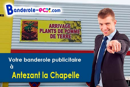 A Antezant-la-Chapelle (Charente-Maritime/17400) recevez votre banderole pas cher