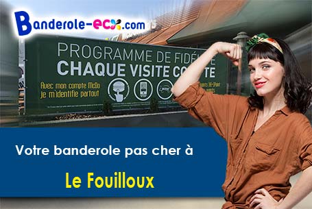 A Le Fouilloux (Charente-Maritime/17270) recevez votre banderole pas cher