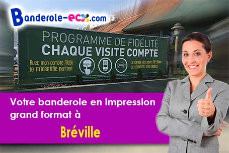 A Bréville (Charente/16370) recevez votre banderole personnalisée