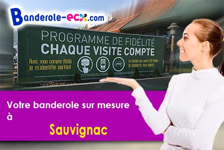 A Sauvignac (Charente/16480) recevez votre banderole pas cher