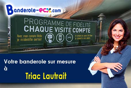 Recevez votre banderole publicitaire à Triac-Lautrait (Charente/16200)