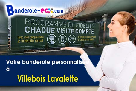 Recevez votre banderole personnalisée à Villebois-Lavalette (Charente/16320)