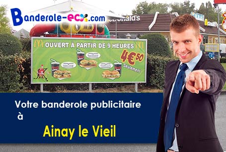 A Ainay-le-Vieil (Cher/18200) recevez votre banderole personnalisée