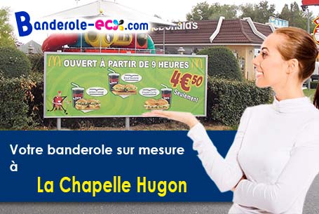 A La Chapelle-Hugon (Cher/18150) recevez votre banderole pas cher