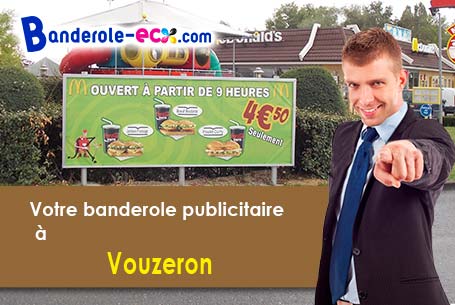 A Vouzeron (Cher/18330) recevez votre banderole pas cher