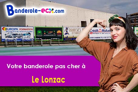 A Le Lonzac (Corrèze/19470) recevez votre banderole pas cher