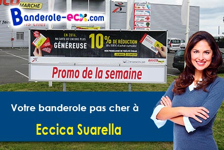 Création graphique gratuite de votre banderole pas cher à Eccica-Suarella (Corse-du-sud/20117)
