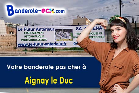 A Aignay-le-Duc (Côte-d'or/21510) commandez votre banderole personnalisée
