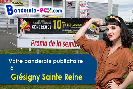 A Grésigny-Sainte-Reine (Côte-d'or/21150) commandez votre banderole personnalisée