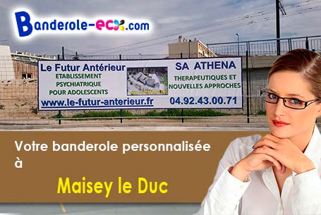 Commandez votre banderole pas cher à Maisey-le-Duc (Côte-d'or/21400)