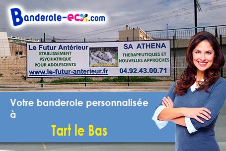 A Tart-le-Bas (Côte-d'or/21110) commandez votre banderole personnalisée