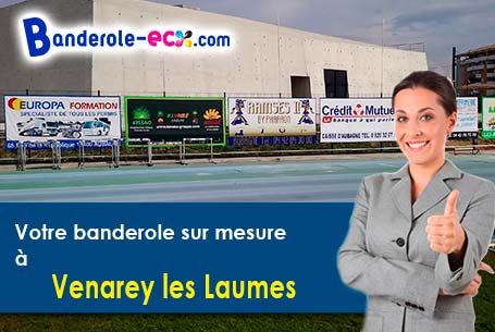 A Venarey-les-Laumes (Côte-d'or/21150) commandez votre banderole personnalisée