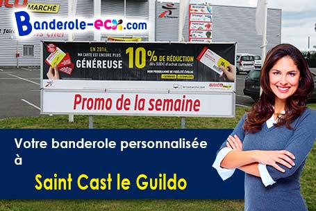 A Saint-Cast-le-Guildo (Côtes-d'armor/22380) commandez votre banderole personnalisée