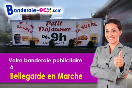 A Bellegarde-en-Marche (Creuse/23190) commandez votre banderole personnalisée