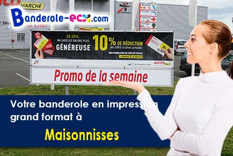 A Maisonnisses (Creuse/23150) commandez votre banderole personnalisée