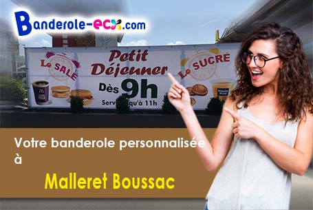 A Malleret-Boussac (Creuse/23600) commandez votre banderole personnalisée