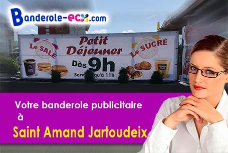 A Saint-Amand-Jartoudeix (Creuse/23400) commandez votre banderole personnalisée