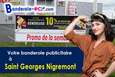 A Saint-Georges-Nigremont (Creuse/23500) commandez votre banderole personnalisée