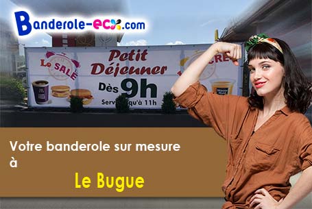 A Le Bugue (Dordogne/24260) commandez votre banderole personnalisée