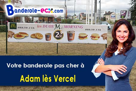 Commandez votre banderole pas cher à Adam-lès-Vercel (Doubs/25530)