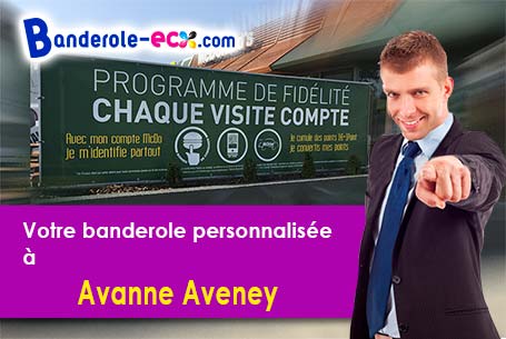 A Avanne-Aveney (Doubs/25720) commandez votre banderole personnalisée