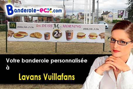 A Lavans-Vuillafans (Doubs/25580) commandez votre banderole personnalisée
