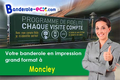 A Moncley (Doubs/25170) commandez votre banderole personnalisée